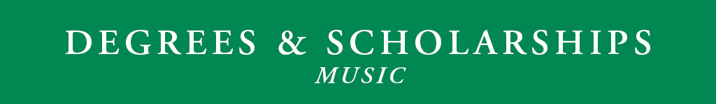 Music degrees and scholarships