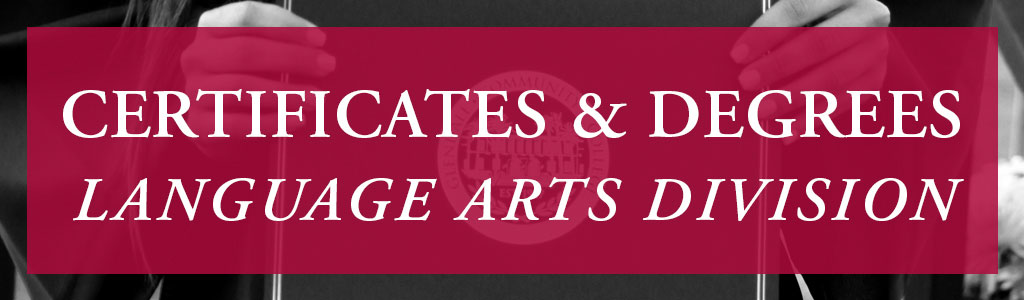 Certificates and Degrees, Language Arts Division