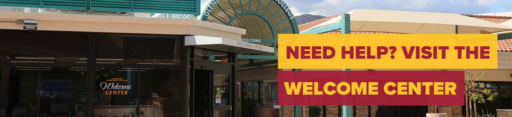 Need Help? Visit the Welcome Center