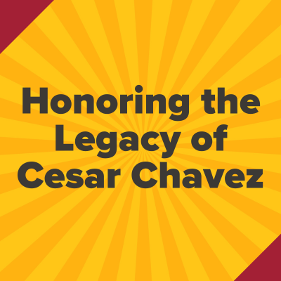 Honoring Legacy of Cesar Chavez