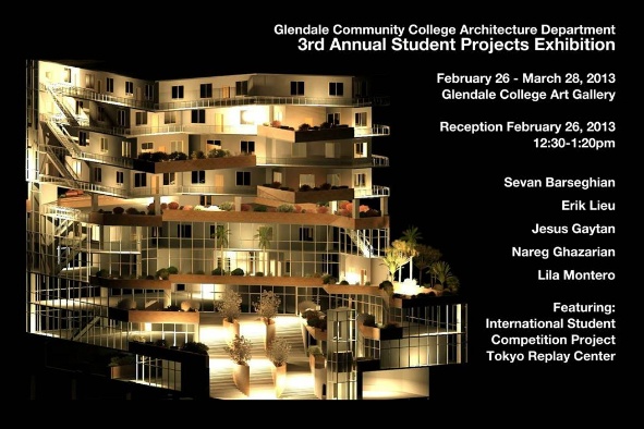 THE THIRD ANNUAL STUDENT PROJECTS EXHIBITION - Feb. 26 - Mar. 28, 2013 